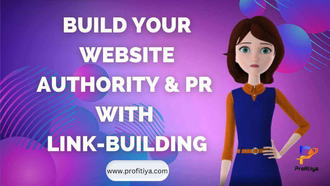 Build Your Website Authority And PR With Link-building