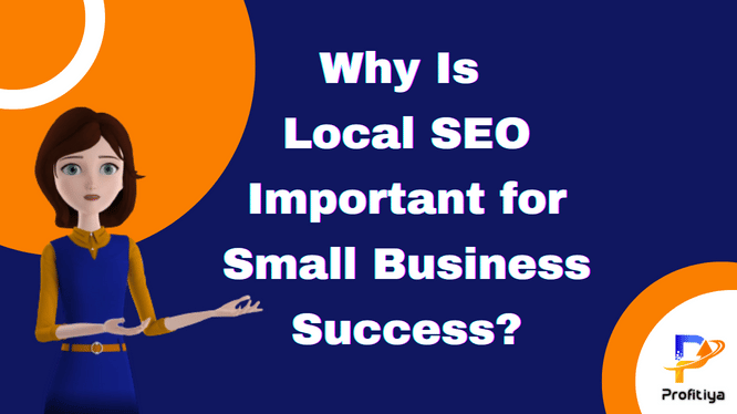Why Is Local SEO Important for Small Business Succes?s