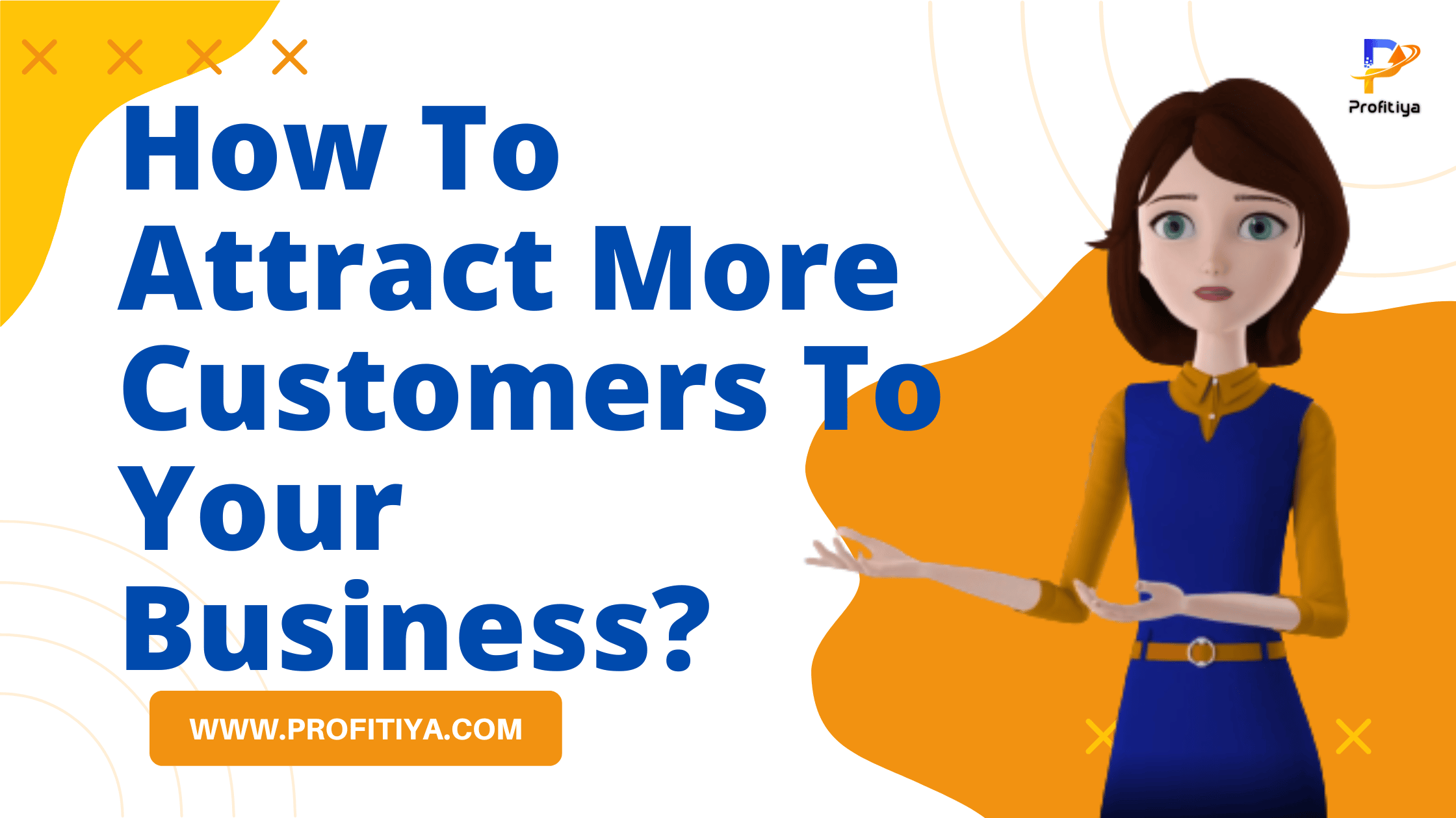How To Attract More Customers To Your Business?