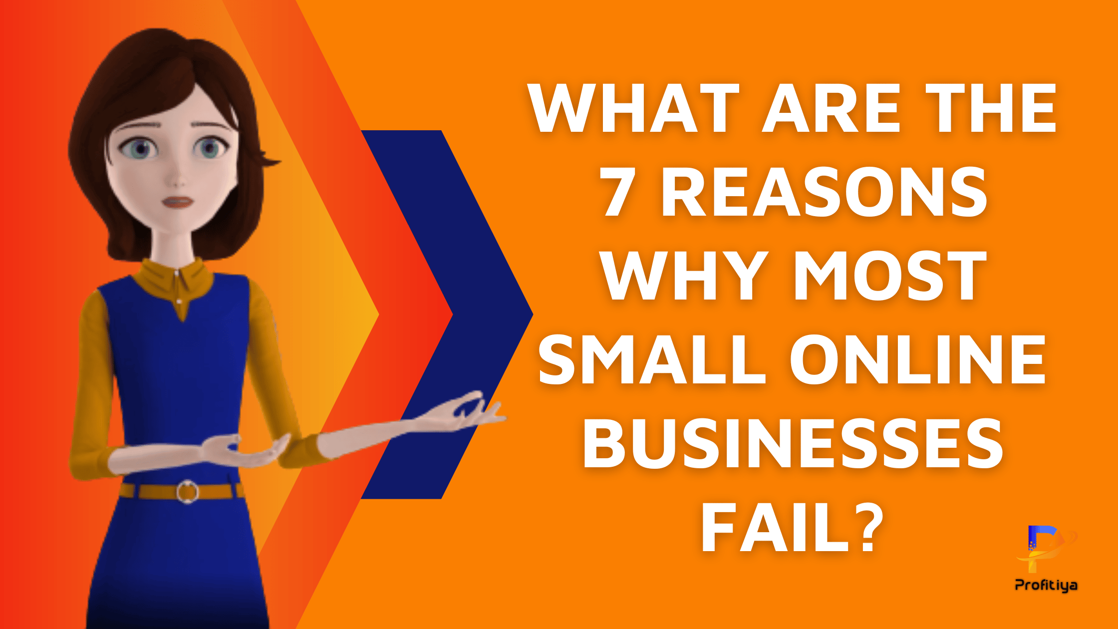 What Are The 7 Reasons Why Most Small Online Businesses Fail